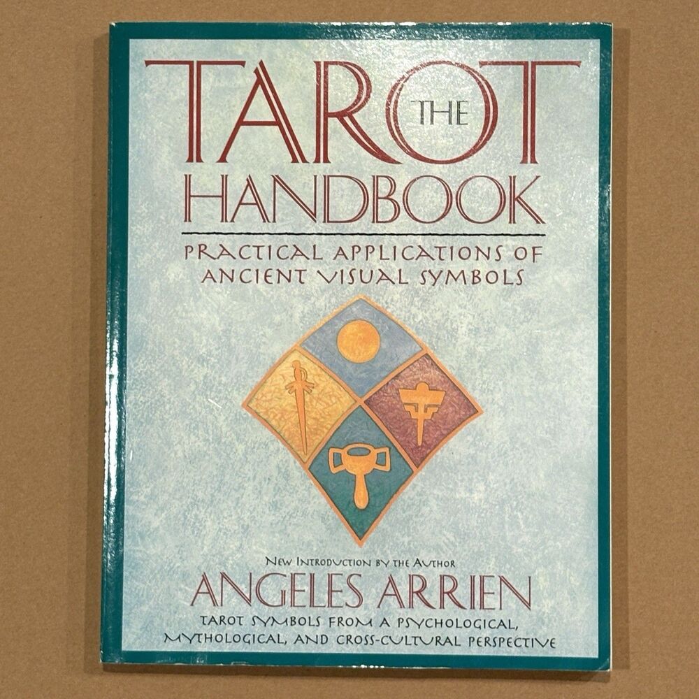 The Tarot Handbook: Practical Applications of Ancient Visual Symbols